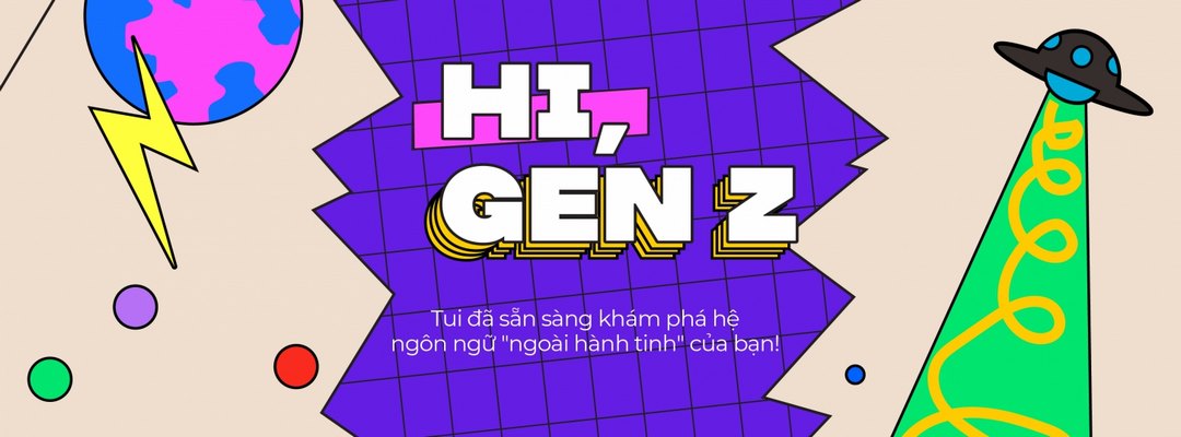 GenZ-Thế hệ của sự đổi mới, sáng tạo và đi đầu xu hướng