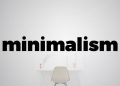Minimalism và những khái niệm căn bản bạn cần biết