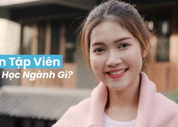 Học Ngành Nào Để Trở Thành Một Biên Tập Viên?