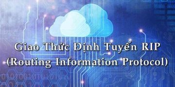 Giới thiệu về Ý nghĩa RIP trong Giao thức Định tuyến